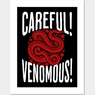 Carefull Venomous | T Shirt Design Posters and Art